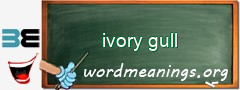 WordMeaning blackboard for ivory gull